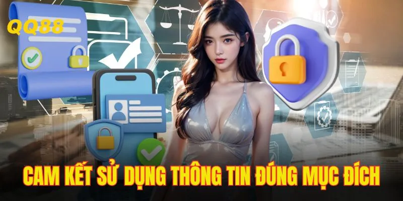 Chính sách bảo mật QQ88 ràng buộc mục đích sử dụng thông tin